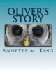 Oliver's Story - The Little Owl Who Did Things His Way (Paperback) - Annette M King Photo