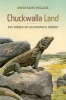 Chuckwalla Land - The Riddle of California's Desert (Hardcover, New) - David Rains Wallace Photo