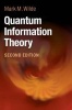 Quantum Information Theory (Hardcover, 2nd Revised edition) - Mark M Wilde Photo