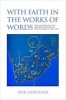 With Faith in the Works of Words - The Beginnings of Reconciliation in South Africa, 1985 - 1995 (Paperback) - Erik Doxtader Photo