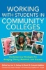 Working with Students in Community Colleges - Contemporary Strategies for Bridging Theory, Research, and Practice (Paperback) - Lisa S Kelsay Photo