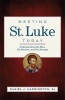 Meeting St. Luke Today - Understanding the Man, His Mission, and His Message (Paperback) - Daniel J Harrington Photo