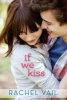 If We Kiss (Paperback) - Rachel Vail Photo