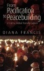 From Pacification to Peacebuilding - A Call to Global Transformation (Paperback) - Diana Francis Photo