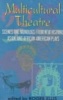 Multicultural Theatre - Scenes and Monologs from New Hispanic, Asian and African-American Plays (Paperback, 1st ed) - Roger Ellis Photo