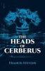 The Heads of Cerberus (Paperback) - Francis Stevens Photo