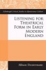 Listening for Theatrical Form in Early Modern England (Hardcover) - Allison Deutermann Photo