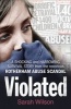 Violated - A Shocking and Harrowing Survival Story from the Notorious Rotherham Abuse Scandal (Paperback) - Sarah Wilson Photo