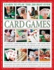 Learn to Play the 200 Best-ever Card Games - a Fantastic Compendium of the Greatest Card Games from Around the World, Including History, Rules, and Winning Strategies for Each Game, with More Than 400 Illustrations (Paperback) - Jeremy Harwood Photo