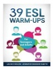 39 ESL Warm-Ups - For Teenagers and Adults (Paperback) - Jackie Bolen Photo