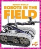 Robots in the Field (Paperback) - Jennifer Fretland VanVoorst Photo