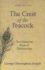 The Crest of the Peacock - Non-European Roots of Mathematics (Paperback, 3rd Revised edition) - George Gheverghese Joseph Photo