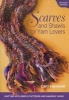 Scarves and Shawls for Yarn Lovers - Knitting with Simple Patterns and Amazing Yarns (Paperback) - Carri Hammett Photo