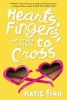 Hearts, Fingers, and Other Things to Cross (Hardcover) - Katie Finn Photo