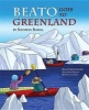 Beato Goes to Greenland (Hardcover) - Sucheta Rawal Photo