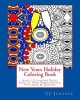 New Years Holiday Coloring Book - Adult Coloring Pages Full of New Years Shapes, Patterns & Designs (Paperback) - Cj Jerabek Photo