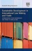 Sustainable Development in International Law Making and Trade - International Food Governance and Trade in Agriculture (Hardcover) - Elisabeth Burgi Bonanomi Photo