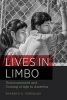 Lives in Limbo - Undocumented and Coming of Age in America (Paperback) - Roberto G Gonzales Photo