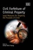 Civil Forfeiture of Criminal Property - Legal Measures for Targeting the Proceeds of Crime (Hardcover) - Simon NM Young Photo