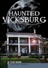 Haunted Vicksburg (Paperback) - Alan Brown Photo