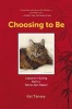 Choosing to Be - Lessons in Living from a Feline Zen Master (Paperback, 2nd Revised edition) - Kat Tansey Photo