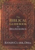 The Biblical Guidebook to Deliverance (Paperback) - Randy Clark Photo