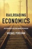 Railroading Economics - The Creation of the Free Market Mythology (Hardcover) - Michael Perelman Photo