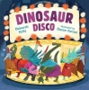 Dinosaur Disco (Hardcover) - Deborah Kelly Photo