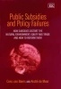 Public Subsidies and Policy Failures - How Subsidies Distort the Natural Environment, Equity and Trade and How to Reform Them (Hardcover) - C van Beers Photo