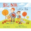 Big Bob, Little Bob (Hardcover) - James Howe Photo