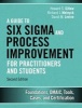 A Guide to Six Sigma and Process Improvement for Practitioners and Students - Foundations, DMAIC, Tools, Cases, and Certification (Hardcover, 2nd Revised edition) - Richard J Melnyck Photo