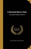 A Hundred Merry Tales - The Earliest English Jest-Book (Hardcover) - William Carew 1834 1913 Hazlitt Photo