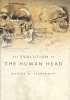 The Evolution of the Human Head (Hardcover, New) - Daniel E Lieberman Photo