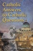 Catholic Answers to Catholic Questions (Paperback) - Paul Thigpen Photo