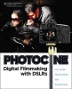 Photocine - Digital Filmmaking with DSLRs (Paperback, International edition) - Tim Grey Photo