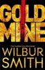 Gold Mine (Paperback, New edition) - Wilbur Smith Photo