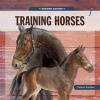 Horsing Around - Training Horses (Paperback) - Valerie Bodden Photo