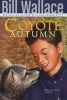 Coyote Autumn (Paperback) - Bill Wallace Photo