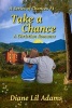 Take a Chance - A Christian Romance (Paperback) - Mrs Diane Lil Adams Photo