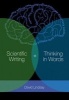 Scientific Writing = Thinking in Words - Thinking in Words (Paperback) - David Lindsay Photo