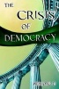 The Crisis of Democracy (Paperback) - Weixiong Li Photo