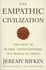 The Empathic Civilization - The Race to Global Consciousness in a World in Crisis (Paperback) - Jeremy Rifkin Photo