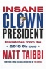 Insane Clown President - Dispatches From The 2016 Circus (Hardcover) - Matt Taibbi Photo