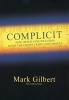 Complicit - How Greed and Collusion Made the Credit Crisis Unstoppable (Book) -  Photo