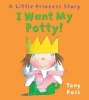 I Want My Potty! (Paperback) - Tony Ross Photo