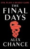 The Final Days (Paperback) - Alex Chance Photo