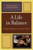 A Life in Balance - Finding Meaning in a Chaotic World (Paperback) - Charles R Stoner Photo