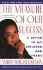 The Measure of Our Success - A Letter to My Children and Yours (Paperback, 1st HarperPerennial ed) - Marian Wright Edelman Photo