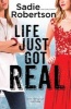 Life Just Got Real - A Live Original Novel (Hardcover) - Sadie Robertson Photo