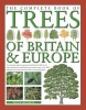 The Complete Book of Trees of Britain & Europe - The Ultimate Reference Guide and Identifier to 550 of the Most Spectacular, Best-Loved and Unusual Trees (Hardcover) - Tony Russell Photo